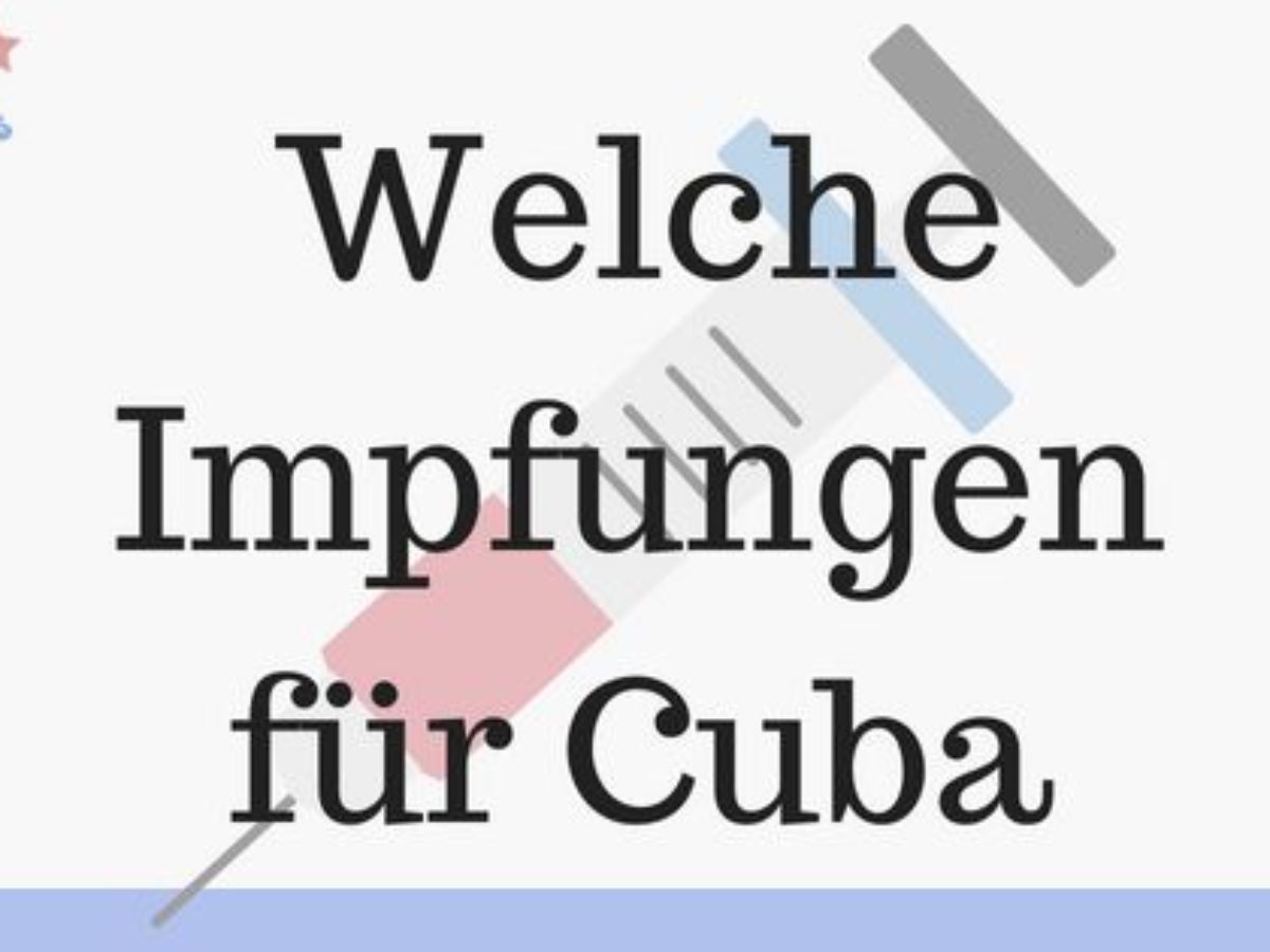 Welche Impfungen Ihr Fur Cuba Braucht Cubanews