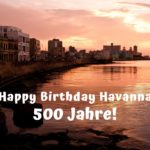 Herzlichen Glückwunsch Havanna - 500 Jahre!
